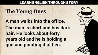 Learn English Through Story Level 1 ⭐ English Story - The Young Ones