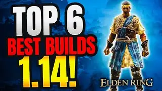 Elden Ring: TOP 6 Best Builds on NEW Patch 1.14!