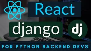 ReactJS Tutorial For Python Backend Devs [ + Django-React Connection with Axios ]