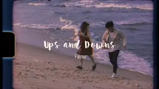 [Vietsub + Lyrics] Ups and Downs - Faime