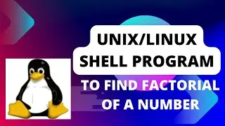 Unix shell program to find the factorial of a number Part-24