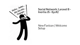 Social Network: Laravel 8 and Inertia - Ep.#2 New Favicon | Welcome Setup