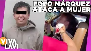 Detienen a 'Fofo' Márquez por g0lp3@r a una mujer | Vivalavi