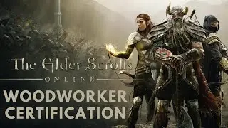 Elder Scrolls Online - Quest: Woodworker Certification