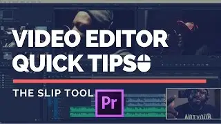 Video Editor Quick Tips  - The Slip Tool