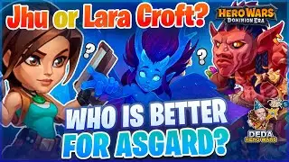 Lara Croft or Jhu in Asgard! Who is better now? Hero Wars: Dominion Era