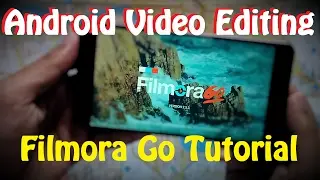 Android Video Editing : Filmora Go Tutorial [ Hindi ]