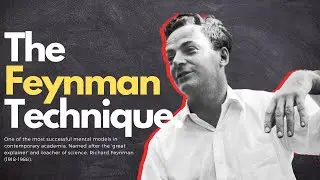 How to Use the Feynman Technique For Effective Learning