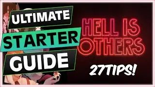 27+ Tips & Tricks For Mastering Hell Is Others - Survival Guide