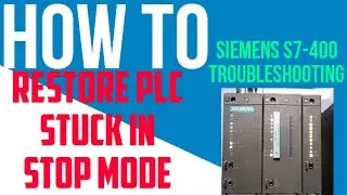 Siemens S7 400 PLC Troubleshooting || PLC in STOP mode || How to restore PLC to RUN mode