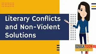 Literary Conflicts and Non-Violent Solutions