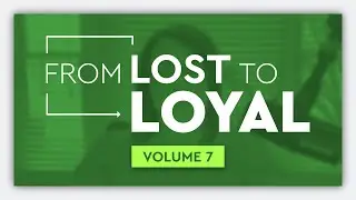 From Lost to Loyal Video Newsie, Volume 7