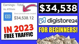 Digistore 24 Affiliate Marketing - Earn $34,538 With Free Traffic Method (Beginner)