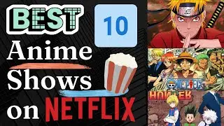 Best 10 Anime Shows on Netflix [UPDATE 2022]