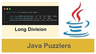 Java Puzzler - Long Division | Dealing long expression computation