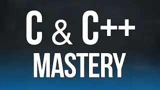 NEW COURSE! C and C++ Mastery Bootcamp