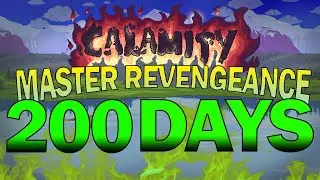 I Spent 200 Days in Terraria Calamity Master Revengeance Mode - Episode IV (151-200)
