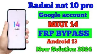 Redmi Note 10 Pro Max FRP Bypass Miui 14 _ New Method _ Redmi Note 10 Pro Max Google Account Bypass