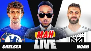 MAH LIVE: CHELSEA 8-0 FC NOAH UEFA EUROPA CONFERENCE LEAGUE WATCH ALONG!