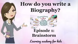 How do you write a Biography? Brainstorming