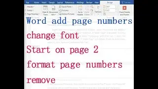 How to add page numbers in Word (Start on page 2,  change font, format and remove)