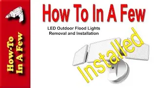 How To: Install LED Outdoor Flood Lights