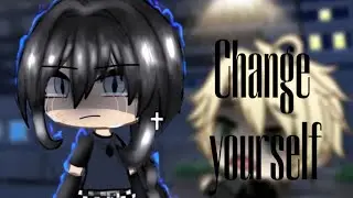 Change yourself || Gacha cat #foryou #viralvideo #gachalife #fyp