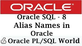 Alias Names  In Oracle | Oracle Tutorials for Beginners