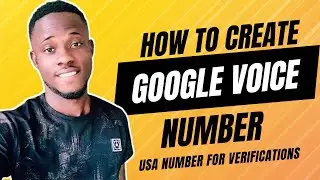 How To Create Google Voice Number in Nigeria and Ghana 2023 | 