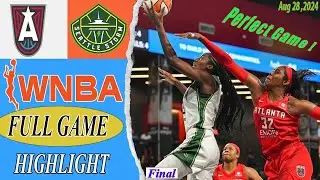 Storm vs Dream Basketball [FULL GAME Highlights ] | Aug 28,2024 | WNBA 2024 Season | WNBA TODAY