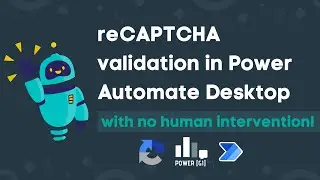 Solve reCAPTCHA challenge with Power Automate Desktop - no human intervention!