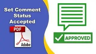 How to set comment status accepted in a pdf file (Edit PDF) using Adobe Acrobat Pro DC