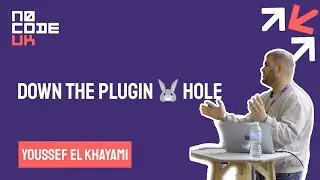 Down The Bubble Plugin Rabbit Hole with Youssef Elkhayami at NoCode UK