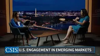 U.S. Engagement in Emerging Markets: A Fireside Conversation with Helaina Matza