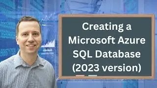 SQL Server in the Cloud: Creating a Microsoft Azure SQL Database (2023 Version)