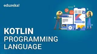 Kotlin Programming Language | Kotlin Tutorial For Beginners | Kotlin Android Tutorial | Edureka