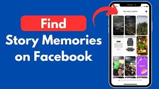 How to Find Story Memories on Facebook (Quick & Simple)