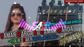 No Voice Flp √√Hamar Marda Ho Hamar Marda Maar Dhar Road Dance Mix DJ Shashi