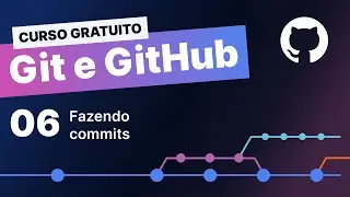 Curso gratuito Git e Github #6 - Fazendo commits