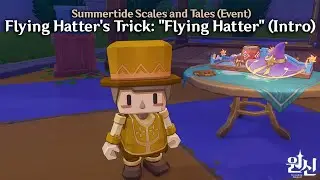 Genshin - Summertide Scales and Tales (Event) - Flying Hatters Trick: Flying Hatter (Intro)