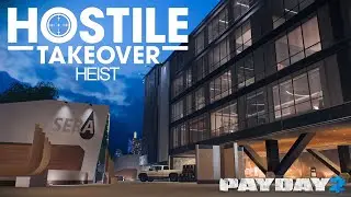 NEW HEIST! Hostile Takeover Heist (PAYDAY 2, Solo stealth)