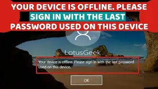 Your device is offline please sign in with the last password used on this device windows 10