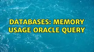 Databases: memory usage oracle query