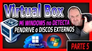 5. Virtual BOX Curso⭐Maquina virtual con Windows NO detecta el PENDRIVE - 2024