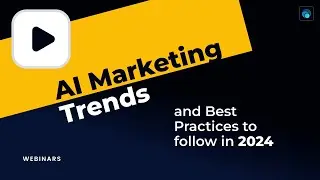 AI Marketing Trends and Best Practices to follow in 2024 [FULL WEBINAR] 🎥