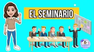 ✅ El Seminario | Estructura, Función, Características, Reglas, Roles de los participantes, Tipos...