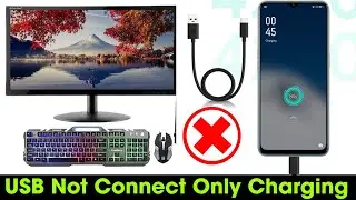 mobile not connecting to pc via usb | Phone not connecting to PC only charging