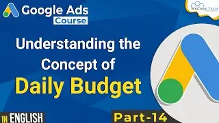 What Are Google Ads Daily Budgets | Easy Learn- Google Ads Tutorials