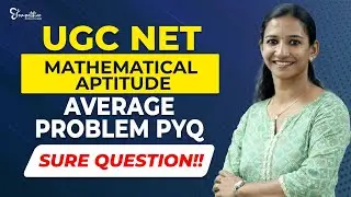 UGC NET Mathematical Aptitude | Average Problems PYQS | Sure Shot Questions | UGC NET EXAM 2023