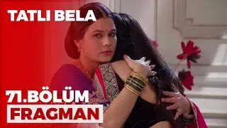 Tatlı Bela 71.Bölüm Fragmanı - 7 Nisan Çarşamba